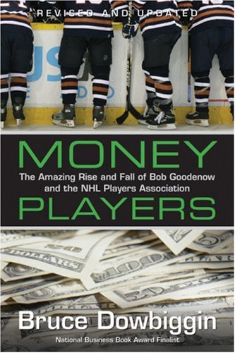 Money Players: The Amazing Rise and Fall of bob Goodenow and the NHL Players Association,Used