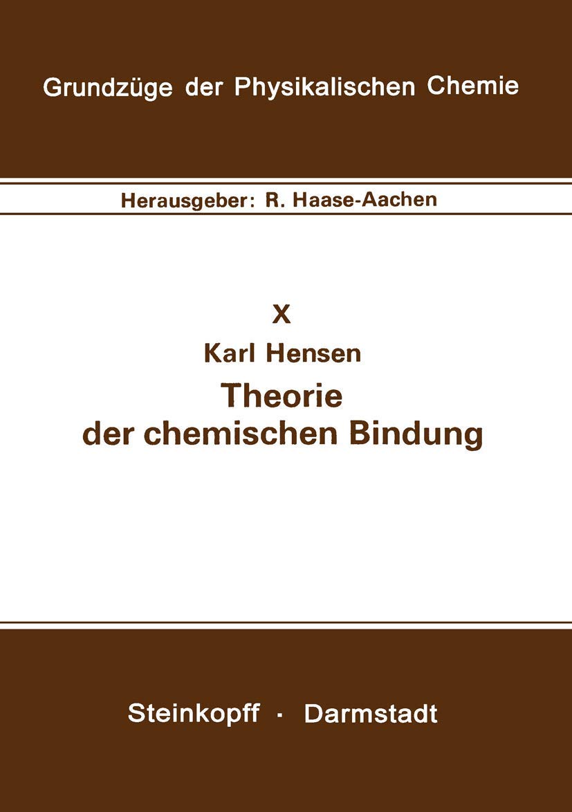 Theorie der chemischen Bindung (Grundzge der Physikalischen Chemie in Einzeldarstellungen, 10) (German Edition),Used