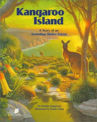 Kangaroo Island: The Story Of An Australian Mallee Forest (The Nature Conservancy),New