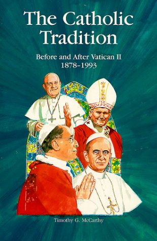 The Catholic Tradition: Before and After Vatican II 18781993 (Campion Book),Used