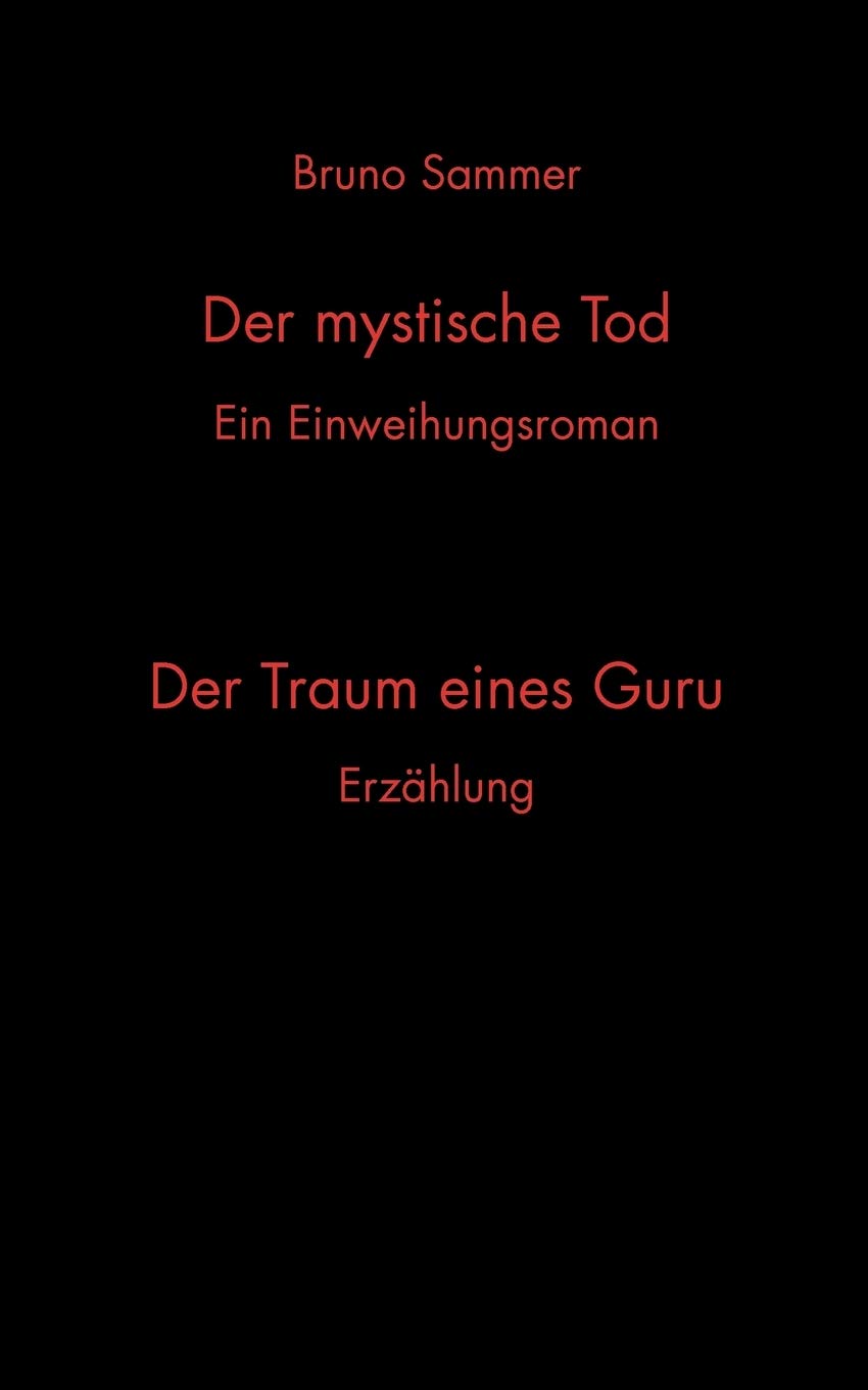 Der mystische Tod/Der Traum eines Guru: Ein Einweihungsroman/Erzhlung (German Edition),Used