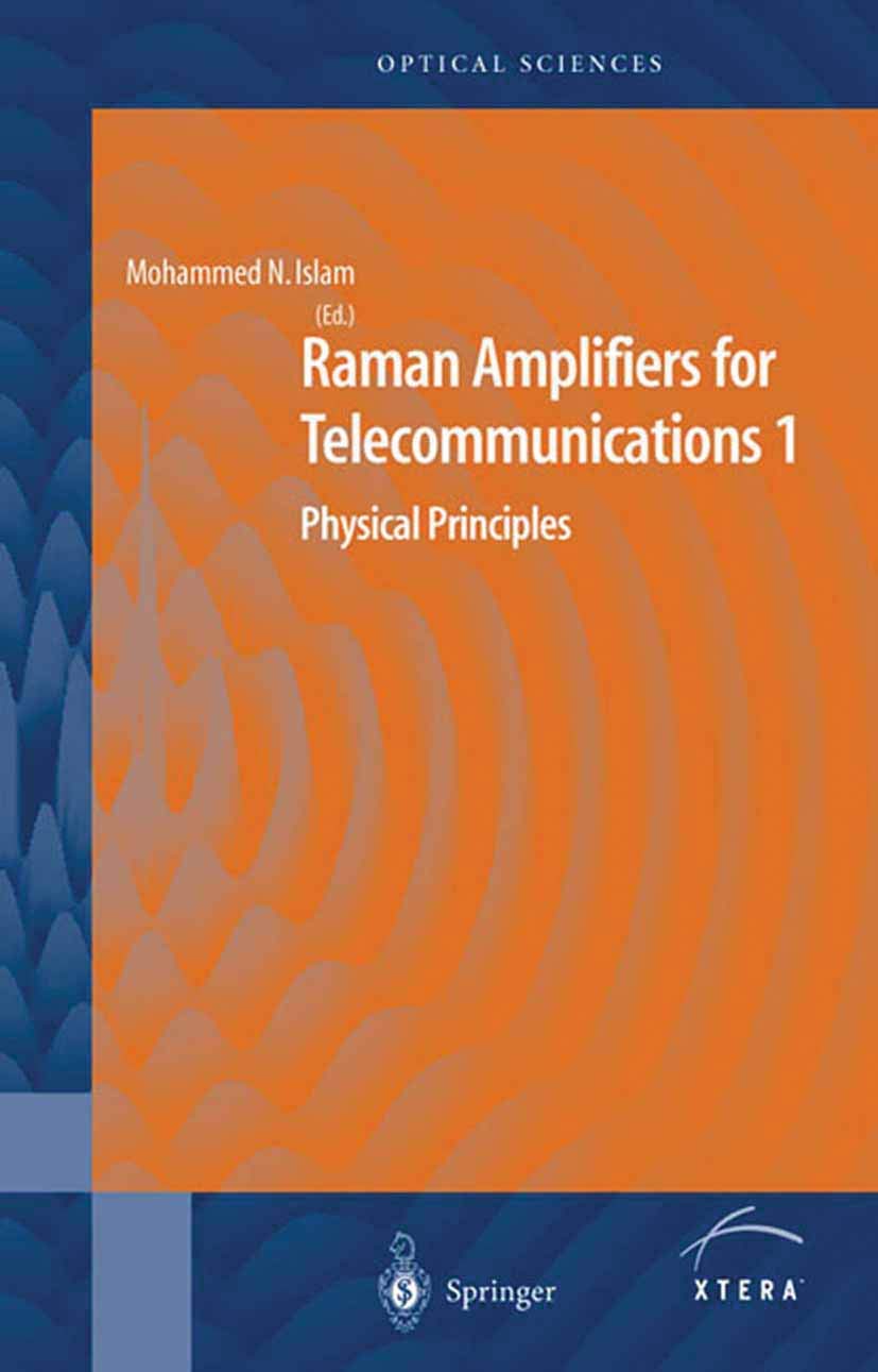Raman Amplifiers for Telecommunications 1: Physical Principles (Springer Series in Optical Sciences, 90/1),New