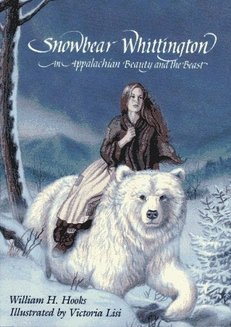 Snowbear Whittington: An Appalachian Beauty And The Beast,Used