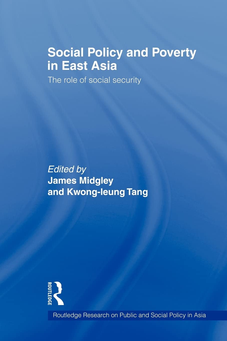 Social Policy And Poverty In East Asia (Routledge Research On Public And Social Policy In Asia)