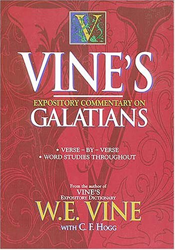 Vine's Expository Commentary on Galatians,New