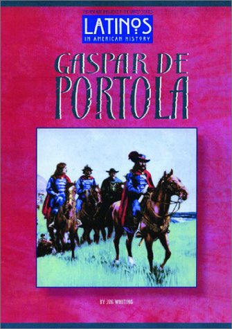 Gaspar De Portola (Latinos In American History),Used