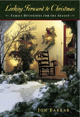 Looking Forward to Christmas: Family Devotions for the Season,Used