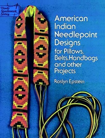 American Indian Needlepoint Designs: for Pillows, Belts, Handbags and other Projects,New