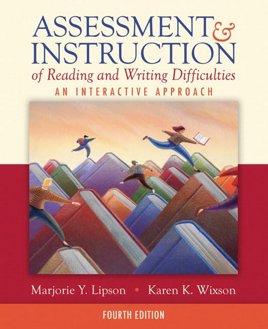 Assessment And Instruction Of Reading And Writing Difficulties: An Interactive Approach,New