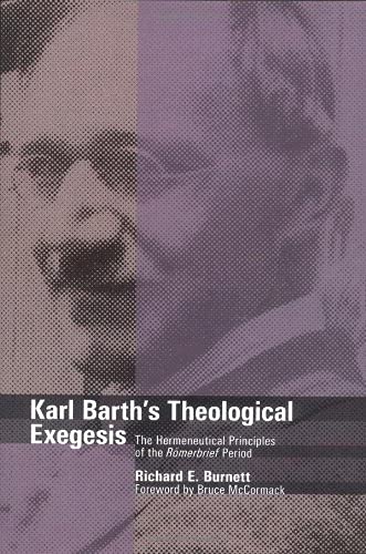 Karl Barth's Theological Exegesis: The Hermeneutical Principles of the Romerbrief Period,Used