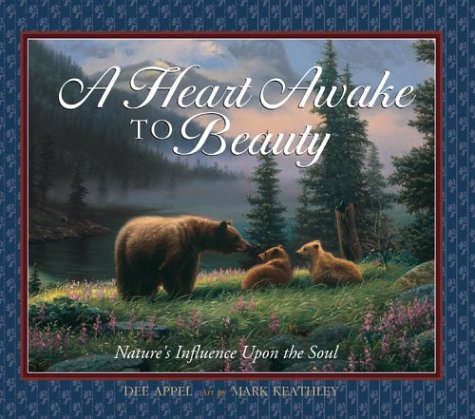 A Heart Awake to Beauty: Nature's Influence Upon the Soul,Used