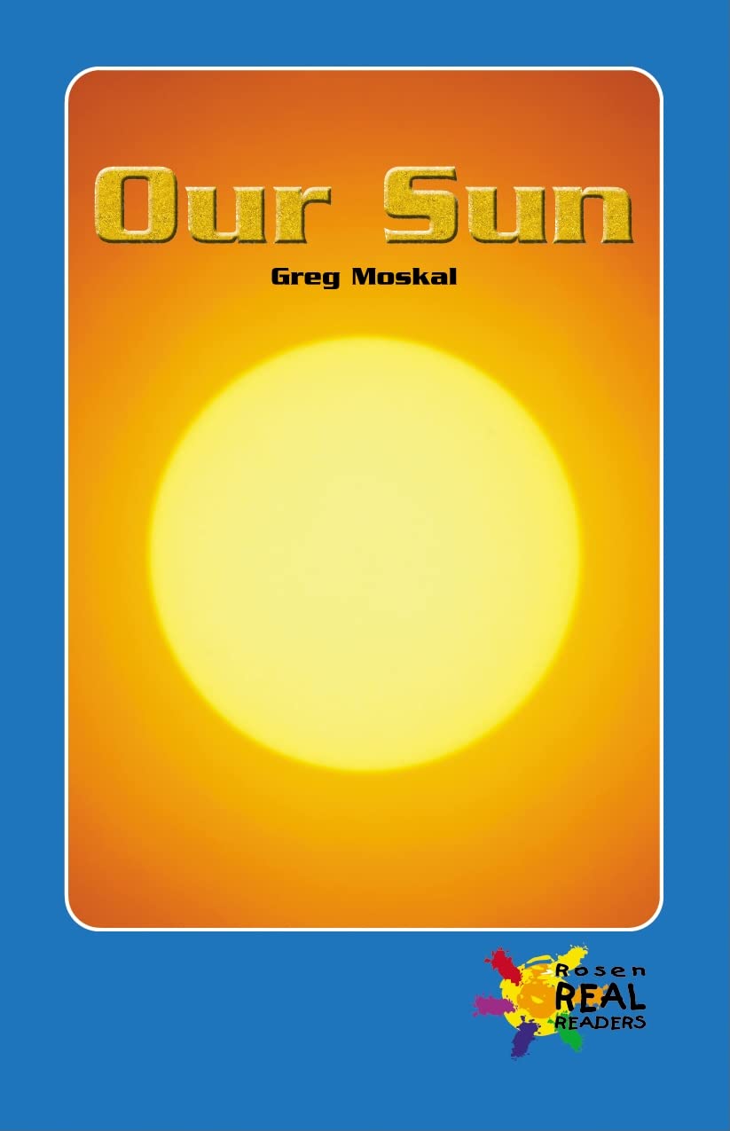 Our Sun (Rosen Real Readers Upper Emergent),Used