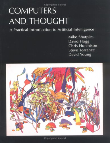 Computers and Thought: A Practical Introduction to Artificial Intelligence (Explorations in Cognitive Science),Used