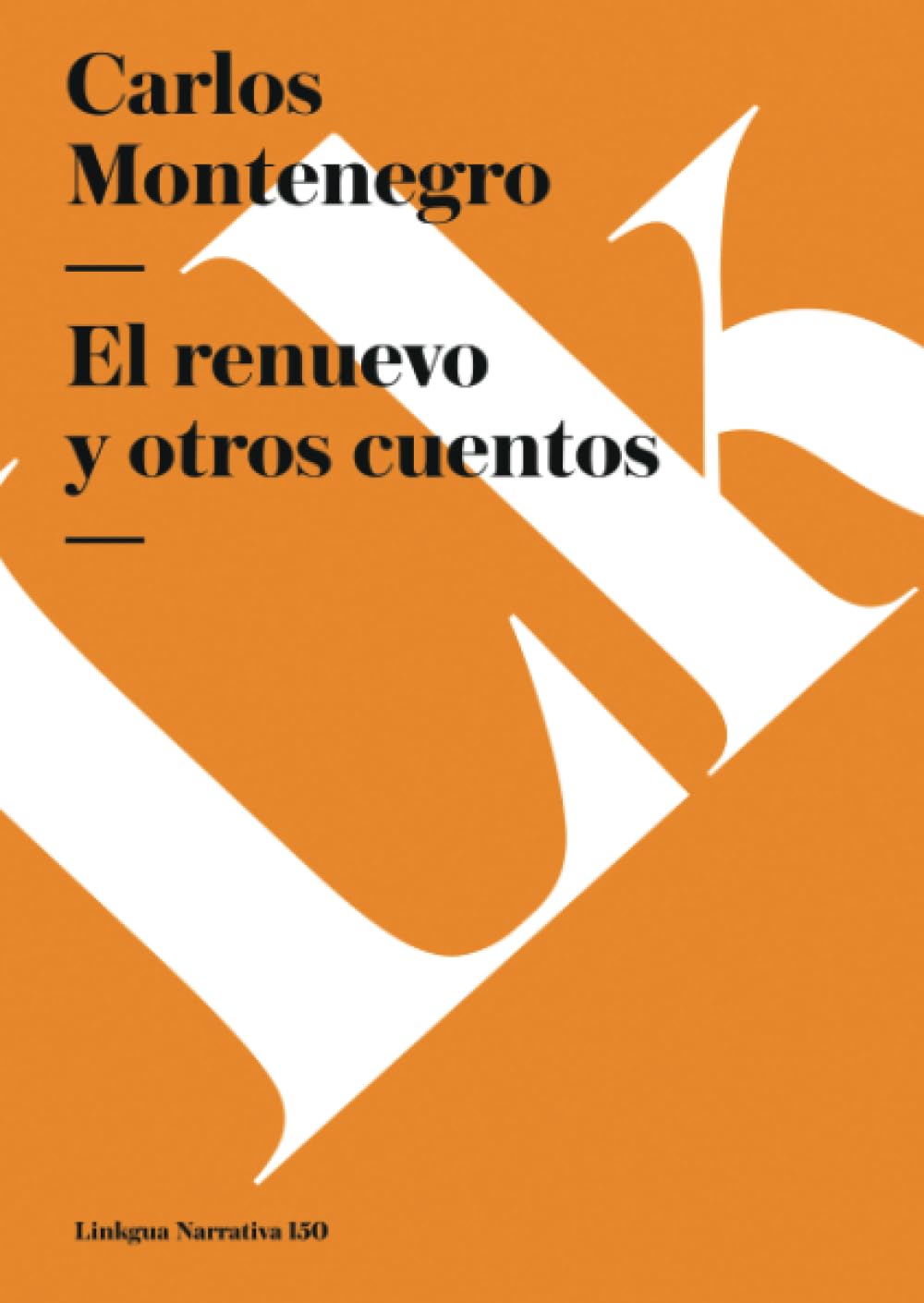 El Renuevo Y Otros Cuentos (Narrativa) (Spanish Edition),Used