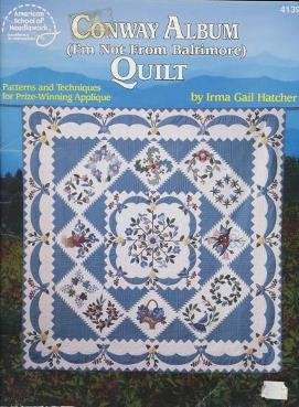 Conway Album Quilt (I'm Not From Baltimore),Used