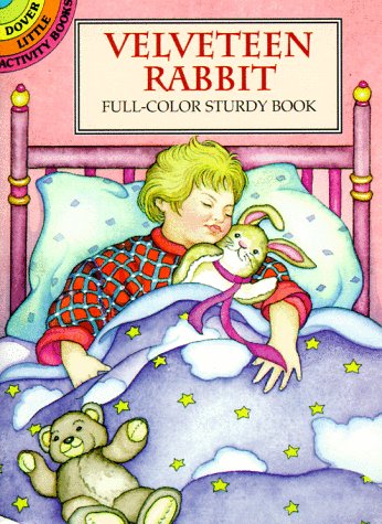 Velveteen Rabbit: FullColor Sturdy Book (Dover Little Activity Books),Used