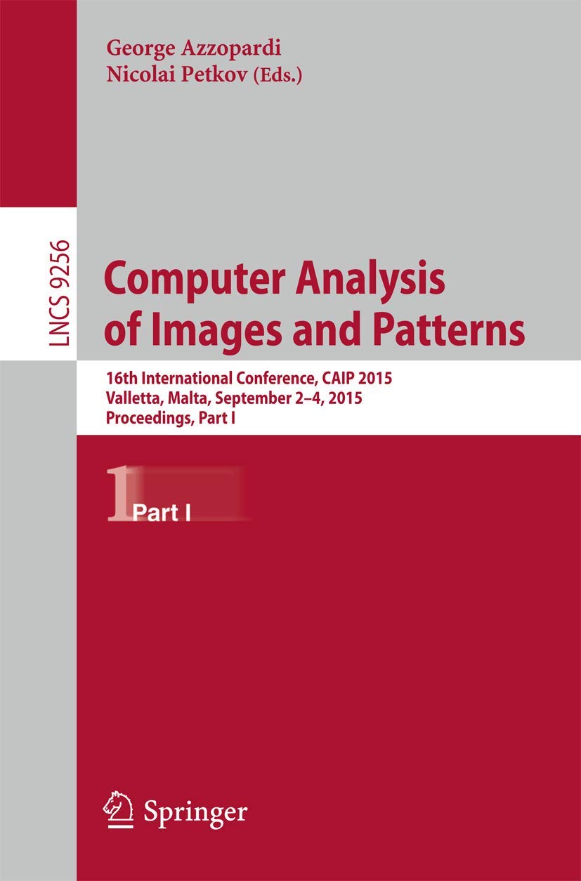 Computer Analysis of Images and Patterns: 16th International Conference, CAIP 2015, Valletta, Malta, September 24, 2015 Proceed,Used
