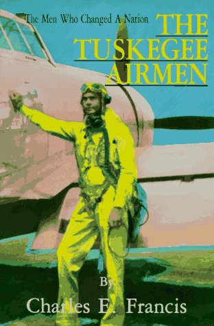 The Tuskegee Airmen: The Men Who Changed a Nation,Used