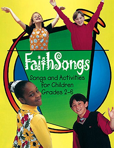 FaithSongs Singer's Edition: Songs and Activities for Children Grades 26,Used