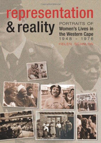 Representation & Reality: Portraits of Women's Lives in the Western Cape 19481976,Used