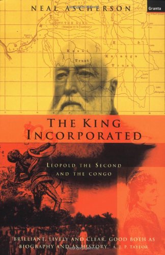 The King Incorporated: Leopold the Second and the Congo,Used