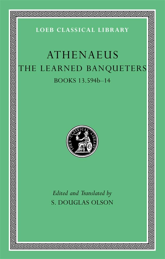 The Learned Banqueters, Volume Vii: Books 13.594B14 (Loeb Classical Library),Used