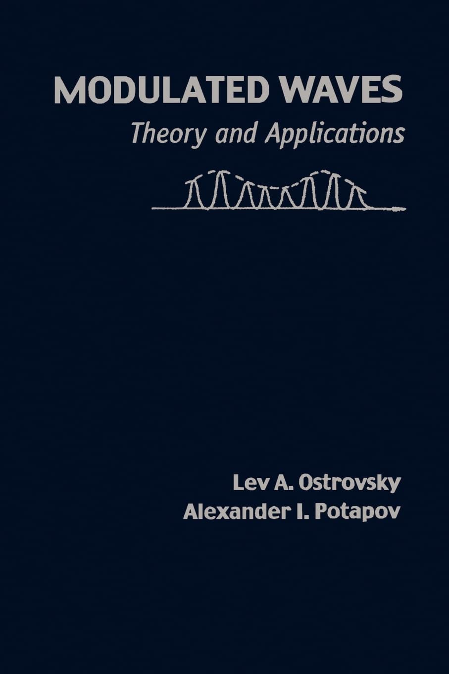 Modulated Waves: Theory and Applications (Johns Hopkins Studies in the Mathematical Sciences, 9),New