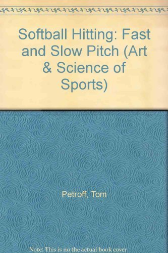 Softball Hitting: Fast and Slow Pitch (Arts and Sciences Series),Used