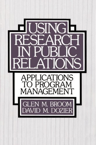 Using Research in Public Relations: Applications to Program Management,New