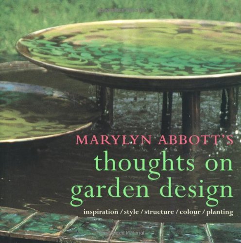 Thoughts On Garden Design: Inspiration, Style, Structure, Color, Planting,Used