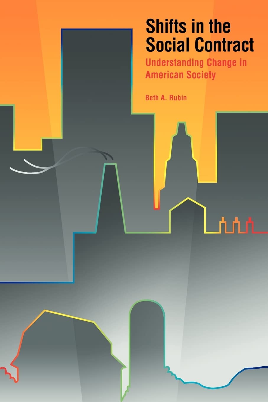 Shifts In The Social Contract: Understanding Change In American Society,New