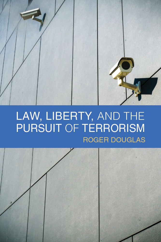 Law, Liberty, and the Pursuit of Terrorism,Used