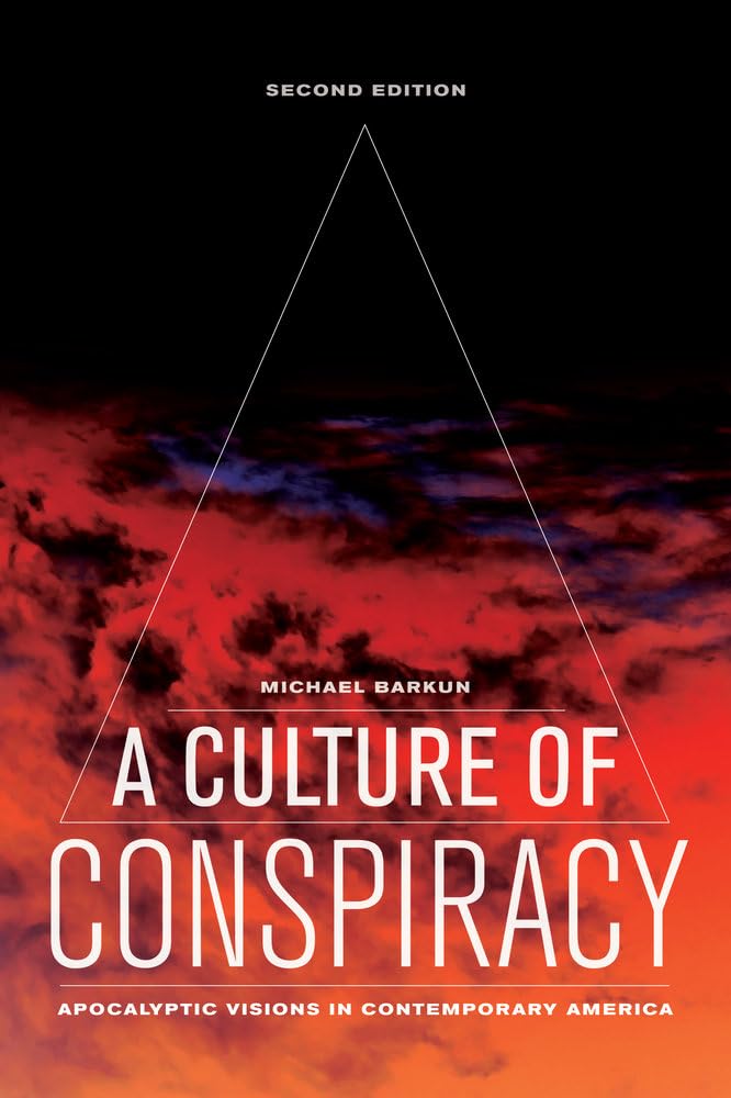 A Culture of Conspiracy: Apocalyptic Visions in Contemporary America (Volume 15) (Comparative Studies in Religion and Society),Used