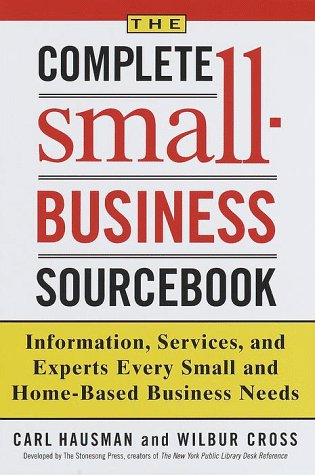 Complete SmallBusiness Sourcebook: Information, Services, and Experts Every Small and HomeBased Business Needs,Used
