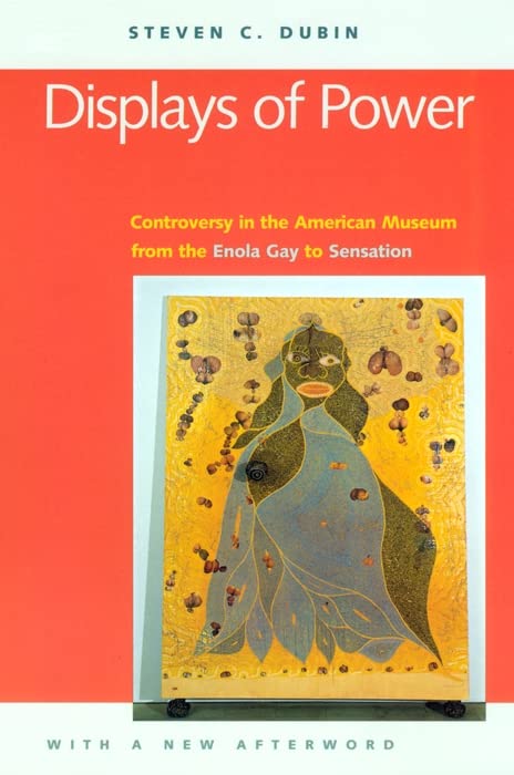 Displays Of Power: Memory And Amnesia In The American Museum,Used