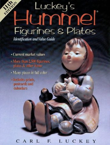 Luckeys Hummel Figurines & Plates: Identification And Value Guide (Luckeys Hummel Figurines And Plates, 11Th Ed),New