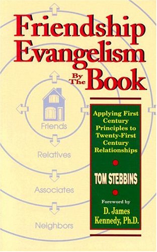 Friendship Evangelism By The Book: Applying First Century Principles To Twentyfirst Century Relationships,Used