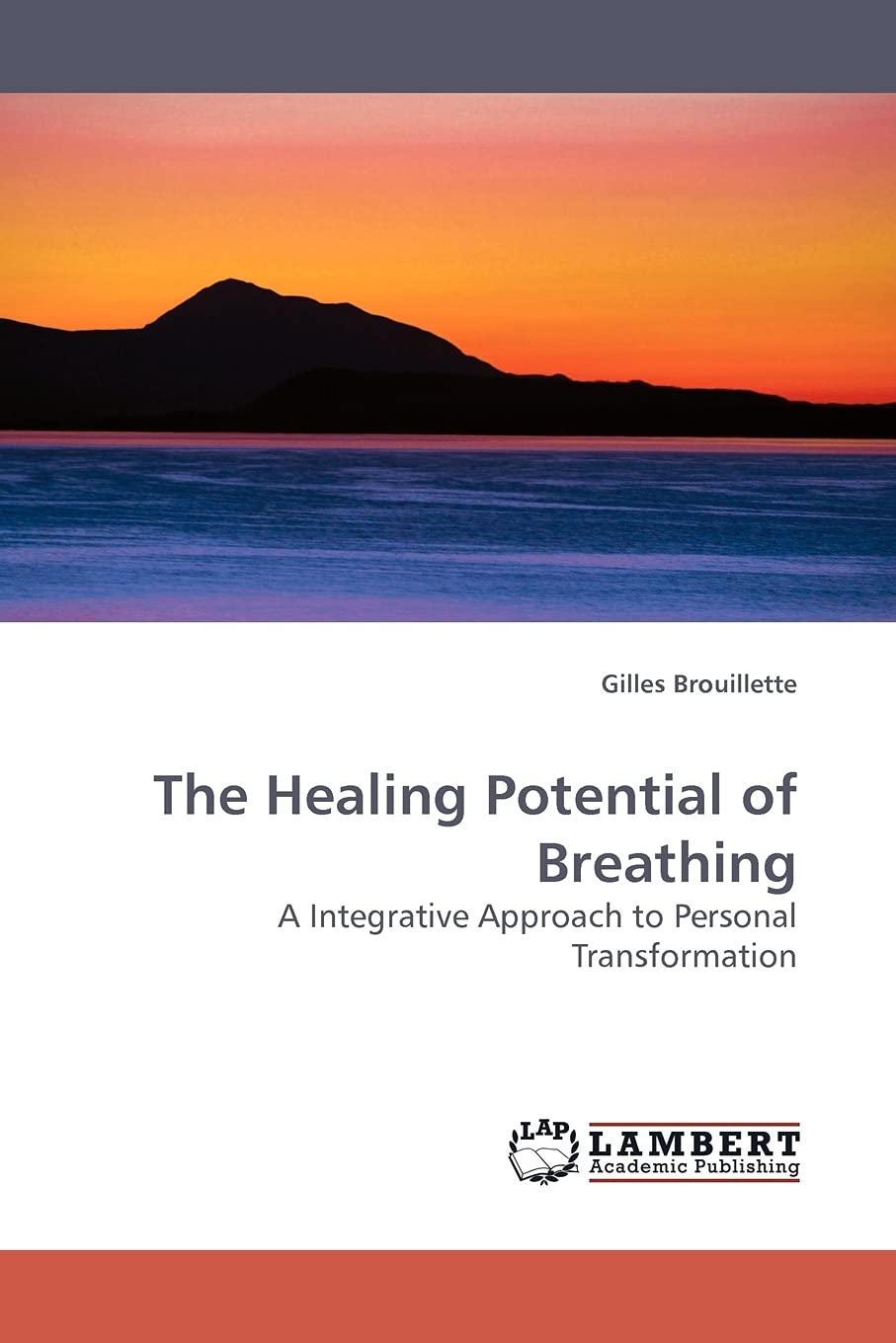 The Healing Potential of Breathing: A Integrative Approach to Personal Transformation,Used