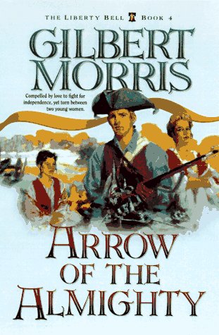 Arrow of the Almighty (The Liberty Bell Series, Book 4),Used