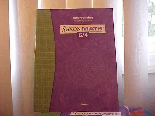 Saxon Math 5/4: Intervention Teaching Guide 2004,Used
