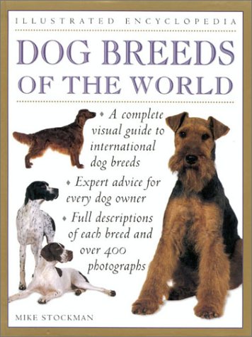 Dog Breeds Of The World (Illustrated Encyclopedia),New