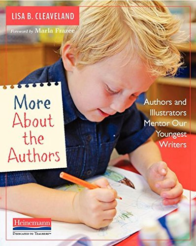 More About the Authors: Authors and Illustrators Mentor Our Youngest Writers,New