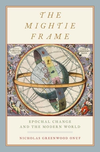 The Mightie Frame: Epochal Change and the Modern World,Used