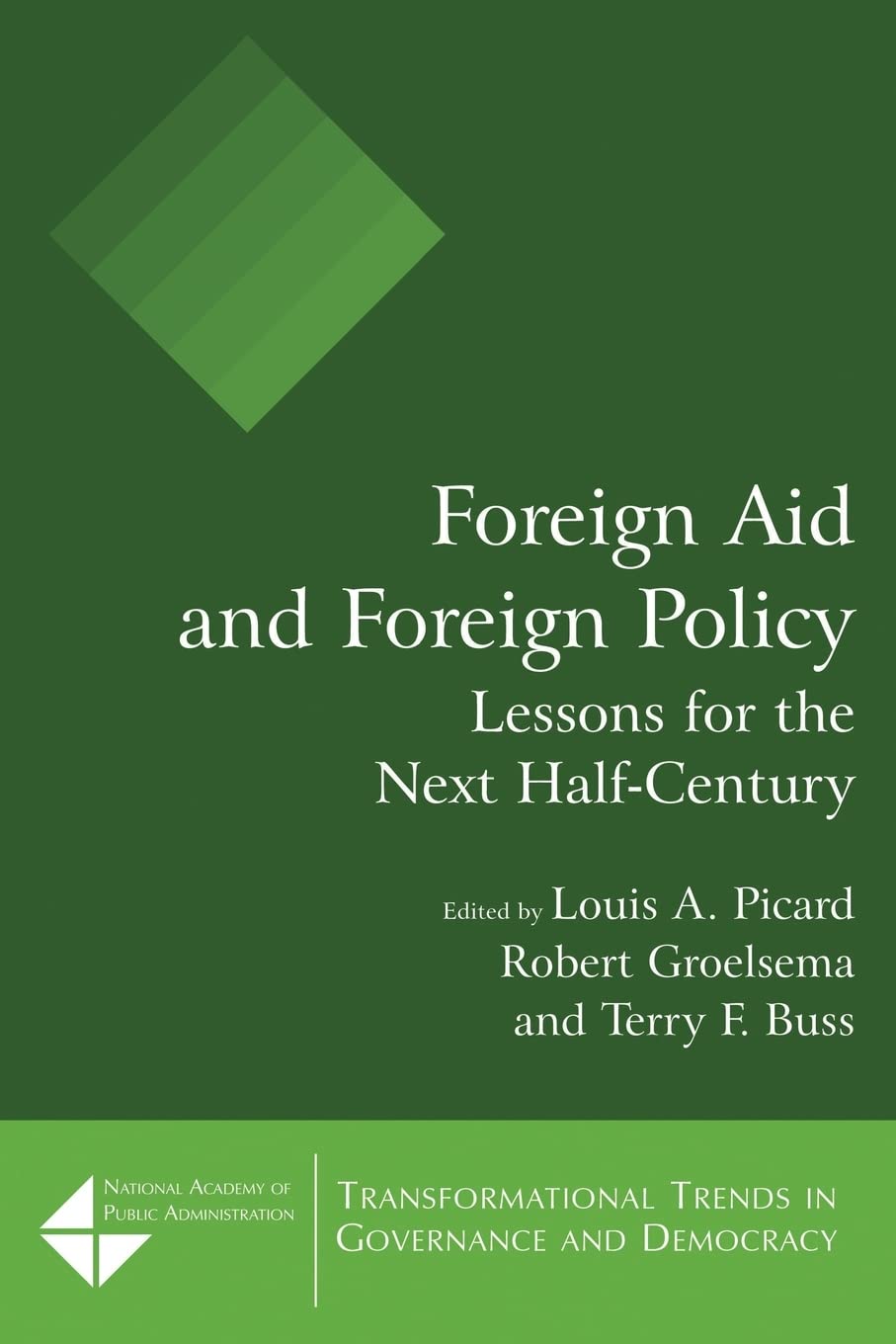 Foreign Aid and Foreign Policy: Lessons for the Next Halfcentury (Transformational Trends in Goverance and Democracy),Used