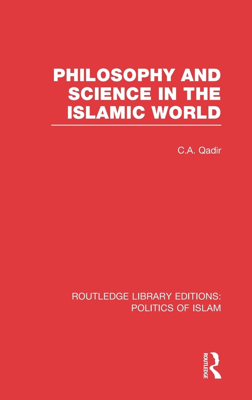 Philosophy and Science in the Islamic World (RLE Politics of Islam),Used