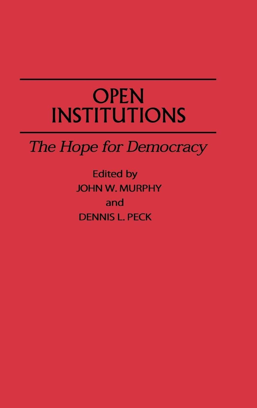 Open Institutions: The Hope For Democracy,Used