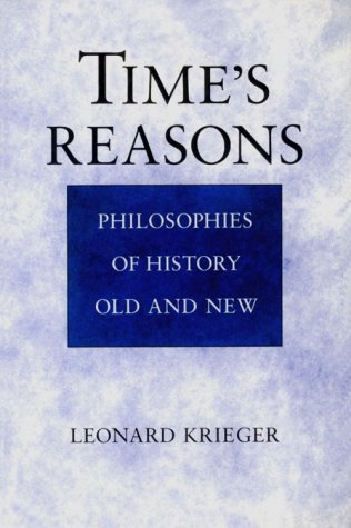 Time's Reasons: Philosophies of History Old and New,Used