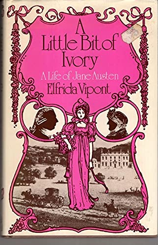 A Little Bit of Ivory: A Life of Jane Austen,Used