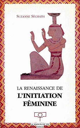 La renaissance de l'initiation fminine,Used