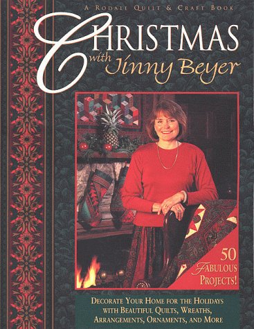 Christmas with Jinny Beyer: Decorate Your Home for the Holidays with Beautiful Quilts, Wreaths, Arrangements, Ornaments, and Mor,Used